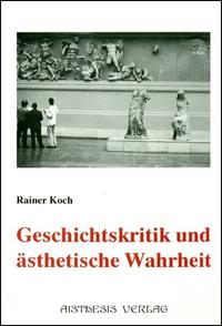 Vorderes Coverbild Geschichtskritik und ästhetische Wahrheit
