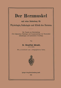 Vorderes Coverbild Der Herzmuskel und seine Bedeutung für Physiologie, Pathologie und Klinik des Herzens