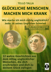 Vorderes Coverbild Glückliche Menschen machen mich krank
