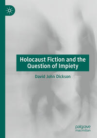 Vorderes Coverbild Holocaust Fiction and the Question of Impiety