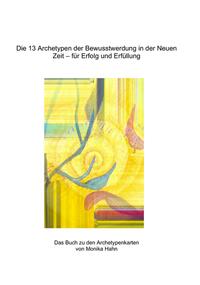 Vorderes Coverbild Die 13 Archetypen der Bewusstwerdung in der Neuen Zeit - für Erfolg und Erfüllung