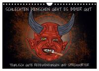 Vorderes Coverbild Schlechten Menschen geht es immer gut - Teuflisch gute Redewendungen und Sprichwörter (Wandkalender 2025 DIN A4 quer), CALVENDO Monatskalender