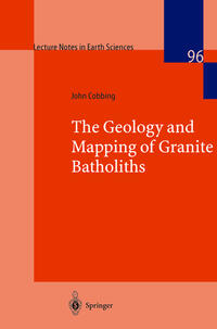 Vorderes Coverbild The Geology and Mapping of Granite Batholiths