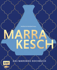 Vorderes Coverbild Marrakesch – Das Marokko-Kochbuch