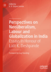 Vorderes Coverbild Perspectives on Neoliberalism, Labour and Globalization in India