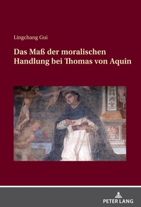 Vorderes Coverbild Das Maß der moralischen Handlung bei Thomas von Aquin