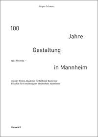 Vorderes Coverbild 100 Jahre Gestaltung in Mannheim 1924 bis 2024