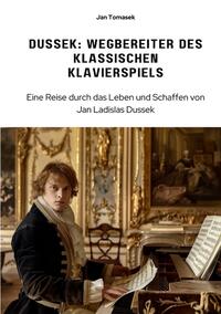 Vorderes Coverbild Dussek: Wegbereiter des klassischen Klavierspiels