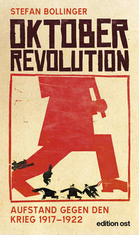 Vorderes Coverbild Oktoberrevolution. Aufstand gegen den Krieg 1917-1922