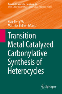 Vorderes Coverbild Transition Metal Catalyzed Carbonylative Synthesis of Heterocycles