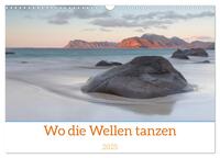Vorderes Coverbild Wo die Wellen tanzen (Wandkalender 2025 DIN A3 quer), CALVENDO Monatskalender