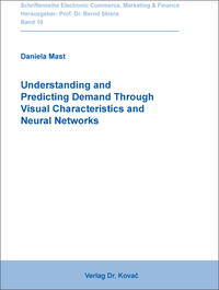 Vorderes Coverbild Understanding and Predicting Demand Through Visual Characteristics and Neural Networks
