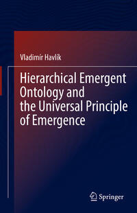 Vorderes Coverbild Hierarchical Emergent Ontology and the Universal Principle of Emergence
