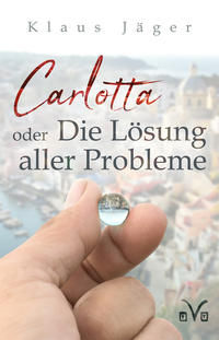 Vorderes Coverbild Carlotta oder Die Lösung aller Probleme