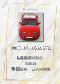 Vorderes Coverbild 300 ZX - Legende der 90er Jahre