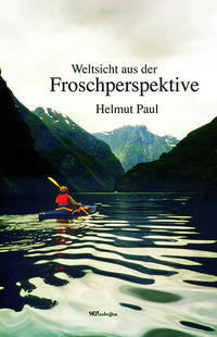 Vorderes Coverbild Weltsicht aus der Froschperspektive