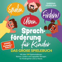 Vorderes Coverbild Spielen, Üben, Fördern! Sprachförderung für Kinder