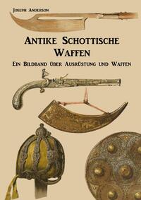 Vorderes Coverbild Antike Schottische Waffen