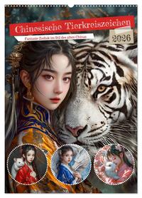 Vorderes Coverbild Chinesische Tierkreiszeichen - Fantasie-Zodiak im Stil des alten Chinas (Wandkalender 2026 DIN A2 hoch), CALVENDO Monatskalender