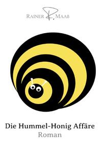 Vorderes Coverbild Die Hummel-Honig Affäre