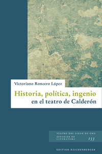 Vorderes Coverbild Historia, política, ingenio en el teatro de Calderón