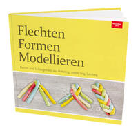 Vorderes Coverbild Flechten, Formen, Modellieren