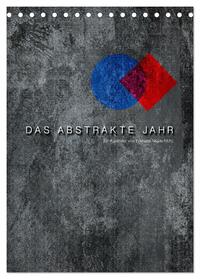 Vorderes Coverbild Das Abstrakte Jahr (Tischkalender 2025 DIN A5 hoch), CALVENDO Monatskalender