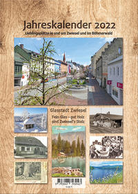 Vorderes Coverbild Wandkalender mit Spirale 2022 Zwiesel und Bayerischer Wald / Böhmen in Bayern.