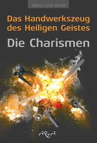 Vorderes Coverbild Das Handwerkszeug des Heiligen Geistes - die Charismen