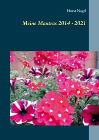 Vorderes Coverbild Meine Mantras 2014 - 2021