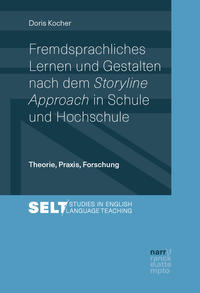 Vorderes Coverbild Fremdsprachliches Lernen und Gestalten nach dem Storyline Approach in Schule und Hochschule