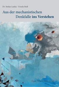 Vorderes Coverbild Aus der mechanistischen Denkfalle ins Verstehen