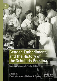 Vorderes Coverbild Gender, Embodiment, and the History of the Scholarly Persona