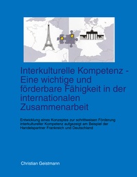 Vorderes Coverbild Interkulturelle Kompetenz - Eine wichtige und förderbare Fähigkeit in der internationalen Zusammenarbeit