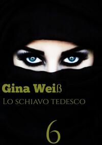 Vorderes Coverbild Lo schiavo tedesco 6