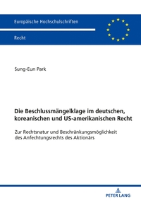 Vorderes Coverbild Die Beschlussmängelklage im deutschen, koreanischen und US-amerikanischen Recht