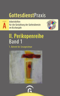Vorderes Coverbild Gottesdienstpraxis Serie A, Perikopenreihe II / 1. Advent bis Sexagesimae