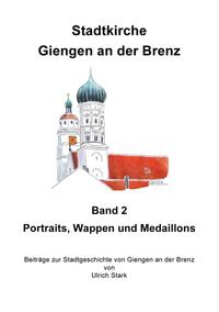Vorderes Coverbild Beiträge zur Stadtgeschichte von Giengen an der Brenz / Stadtkirche Giengen an der Brenz -2-