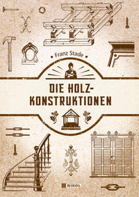 Vorderes Coverbild Die Holzkonstruktionen