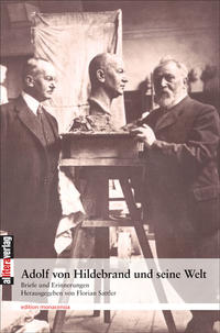 Vorderes Coverbild Adolf von Hildebrand und seine Welt