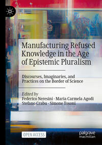 Vorderes Coverbild Manufacturing Refused Knowledge in the Age of Epistemic Pluralism