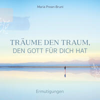 Vorderes Coverbild Träume den Traum, den Gott für dich hat