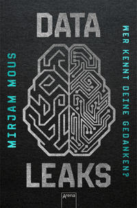 Vorderes Coverbild Data Leaks (2). Wer kennt deine Gedanken?