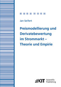 Vorderes Coverbild Preismodellierung und Derivatebewertung im Strommarkt - Theorie und Empirie