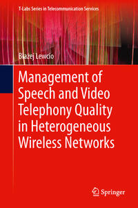 Vorderes Coverbild Management of Speech and Video Telephony Quality in Heterogeneous Wireless Networks