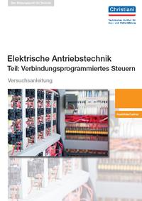 Vorderes Coverbild Elektrische Antriebstechnik - Teil: Verbindungsprogrammiertes Steuern