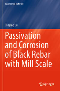 Vorderes Coverbild Passivation and Corrosion of Black Rebar with Mill Scale