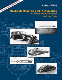 Vorderes Coverbild Maybach-Motoren und Automobile im Rhein-Neckar-Dreieck und der Pfalz