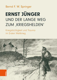 Vorderes Coverbild Ernst Jünger und der lange Weg zum ‚Kriegshelden‘