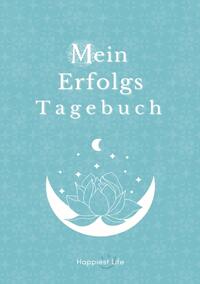 Vorderes Coverbild Erfolgsjournal, Mein Erfolgs Tagebuch